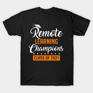 Remote learning champions class of 2021 T-Shirt